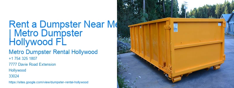 Rent a Dumpster Near Me | Metro Dumpster Hollywood FL